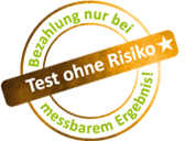 Bezahlung nur bei messbarem Ergebnis! Test ohne Risiko